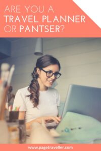 are you a travel planner or a pantser