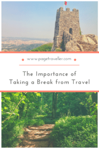 The Importance of Taking a Break from Travel