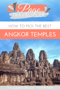 how to pick the best angkor temples