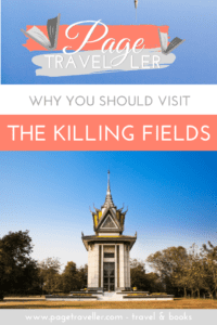 visit the killing fields in cambodia