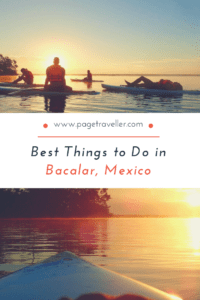 Best Things to Do in Bacalar Mexico