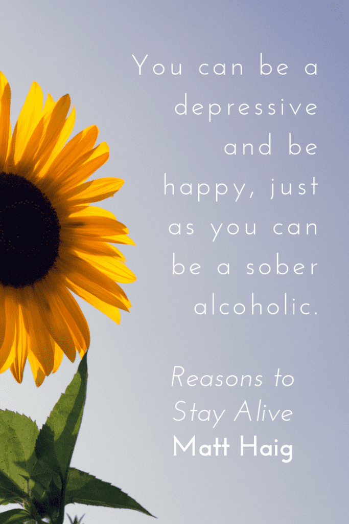 Reasons to Stay Alive by Matt Haig quote about mental health - depression and happiness