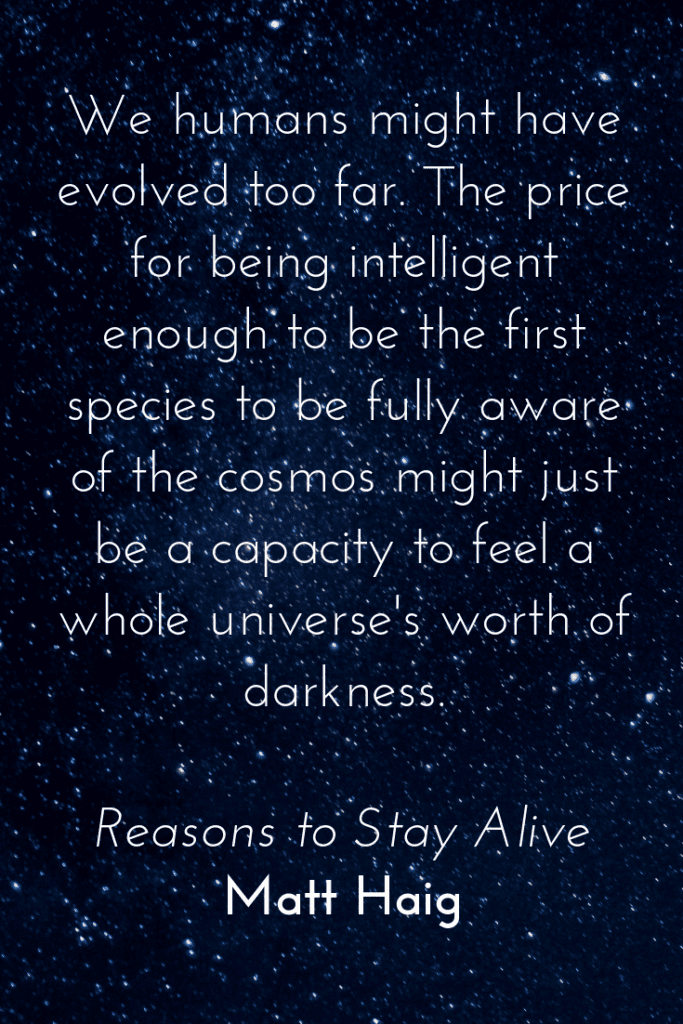 Reasons to Stay Alive by Matt Haig quote about mental health - evolution and intelligence