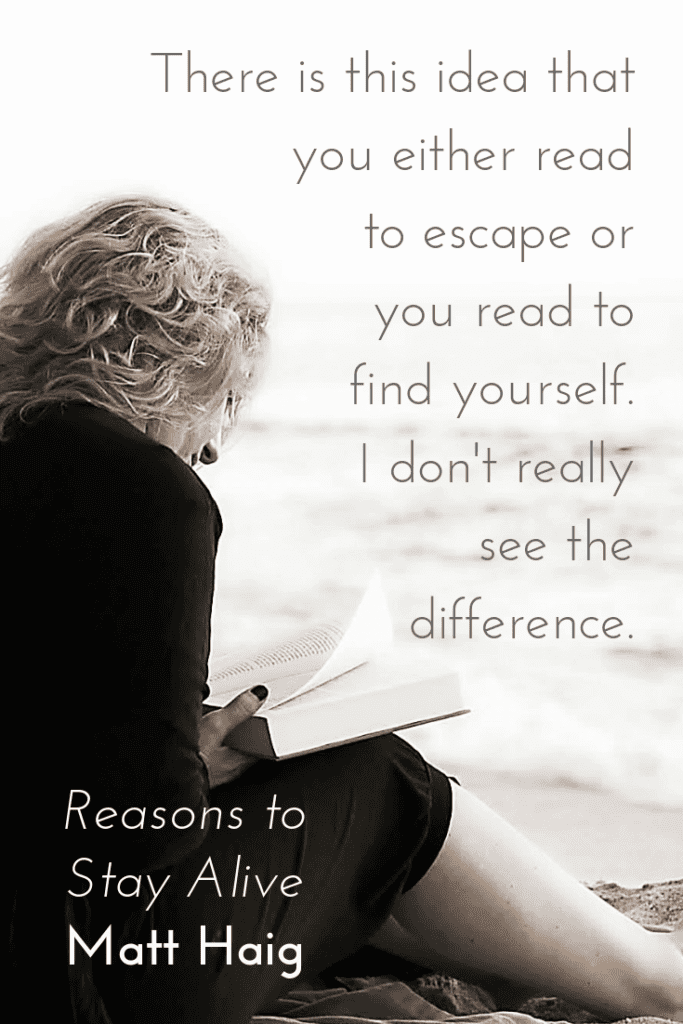 Reasons to Stay Alive by Matt Haig quote about mental health - reading to escape