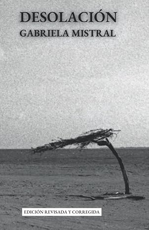 Desolación Gabriela Mistral